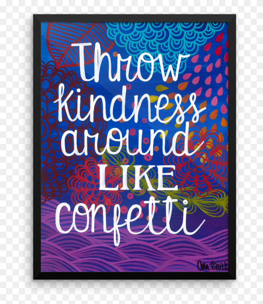 711x911 Throw Kindness Around Like Confetti Print Carla Bank Christmas Card, Poster, Advertisement, Flyer HD PNG Download