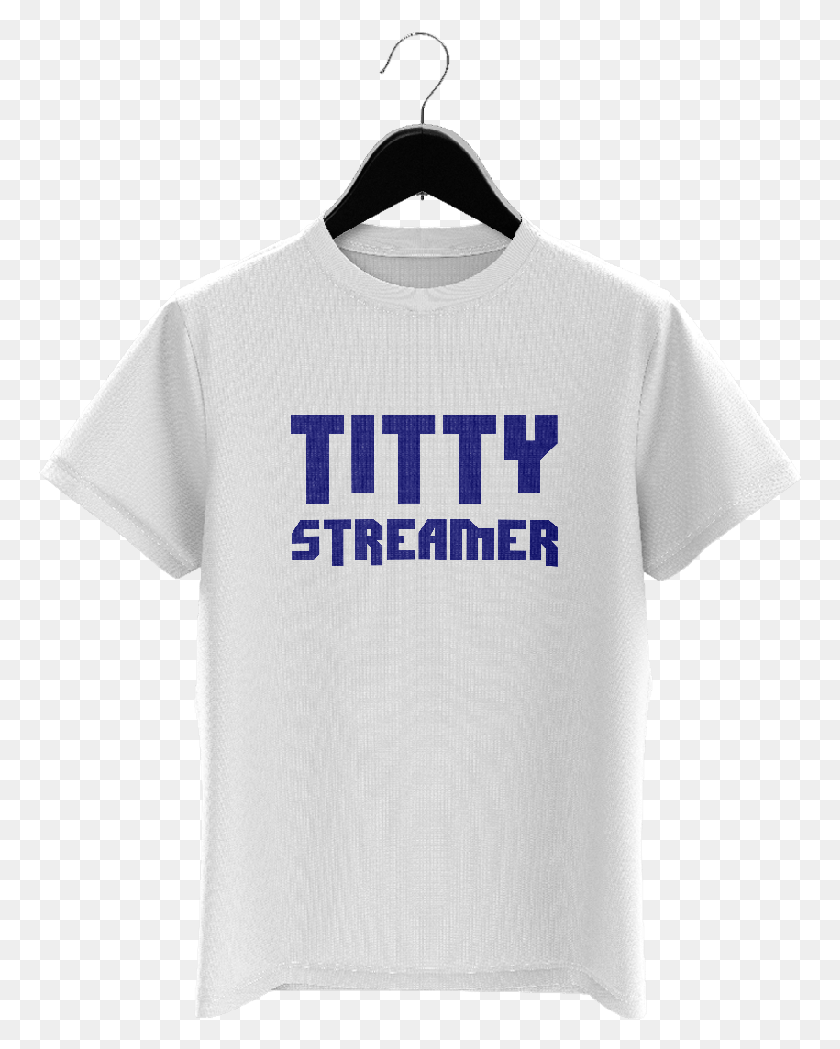 763x989 Titty Streamer Shirt Clothes Hanger, Clothing, Apparel, T-shirt HD PNG Download