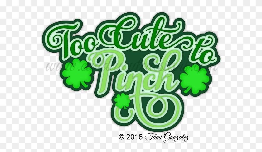 588x429 Too Cute To Pinch Title Graphic Design, Text, Alphabet, Green HD PNG Download