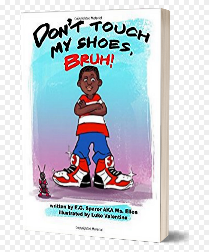 676x950 Touch My Shoes Bruh By E Bruh Books, Person, Human, Poster HD PNG Download