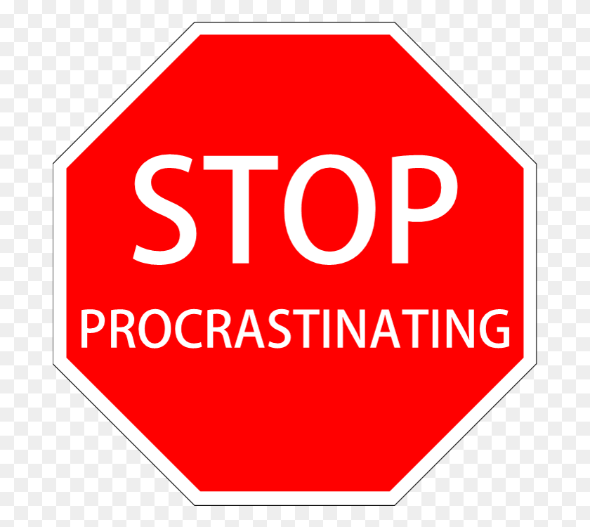 691x690 Traffic Stop Sign That Reads Stop Procrastinating Stop Being So Rude, Stopsign, Road Sign, Sign HD PNG Download