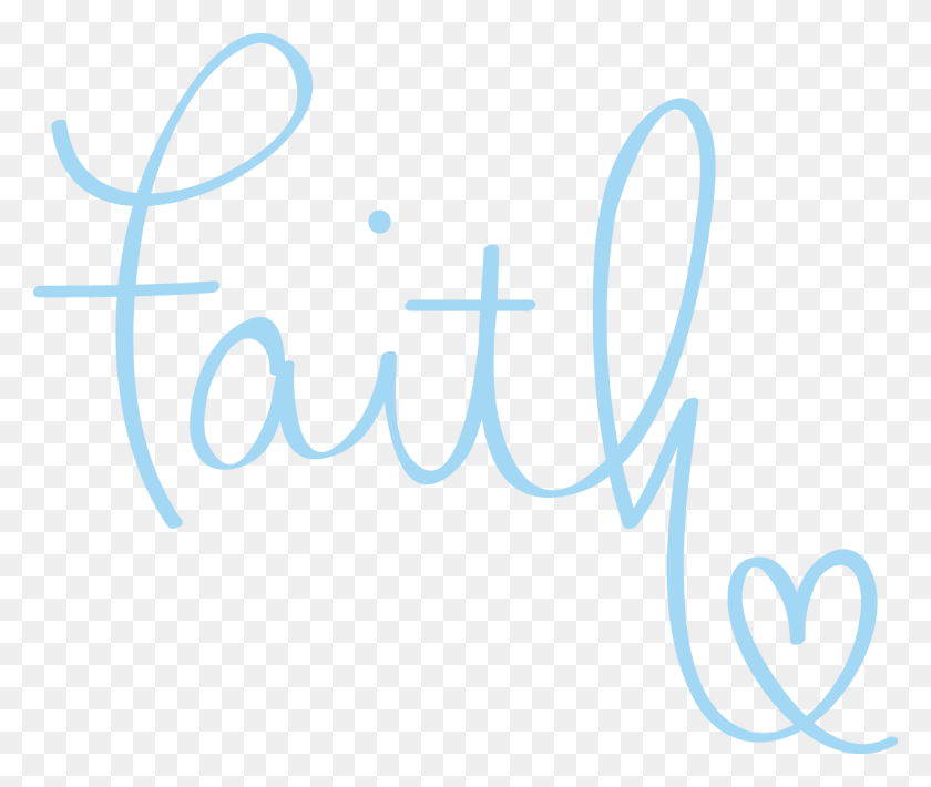 1251x1044 Transparent Faith Have Faith, Text, Handwriting, Calligraphy HD PNG Download