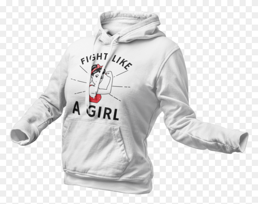 807x625 Transparent Fight Like A Girl Hoodie, Clothing, Apparel, Sweatshirt HD PNG Download
