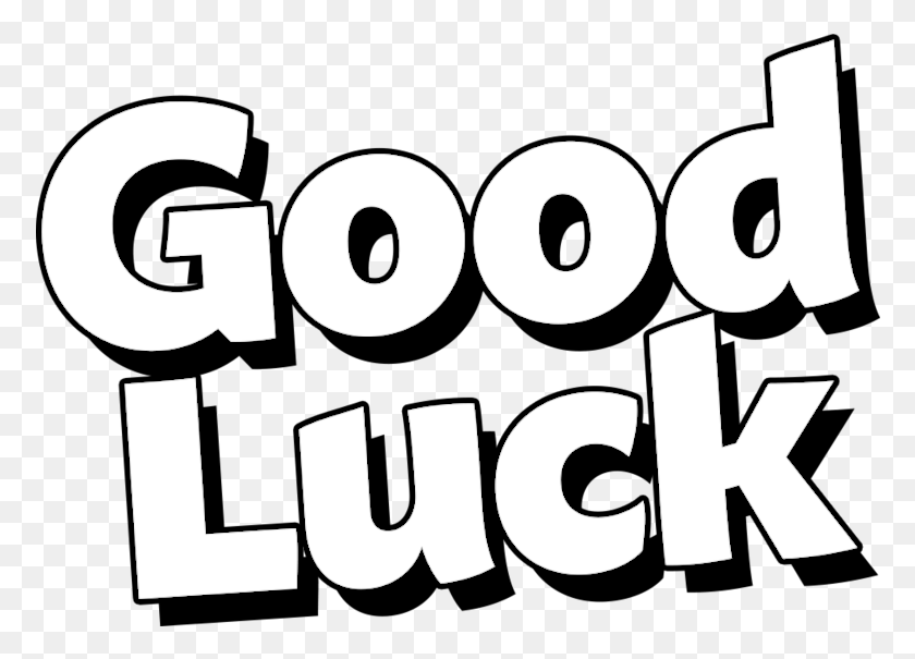 776x545 Transparent Good Luck Good Luck Black And White Clipart, Text, Number, Symbol HD PNG Download
