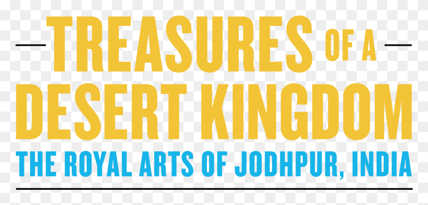 1562x690 Treasures Of A Desert Kingdom Poster, Text, Word, Alphabet HD PNG Download