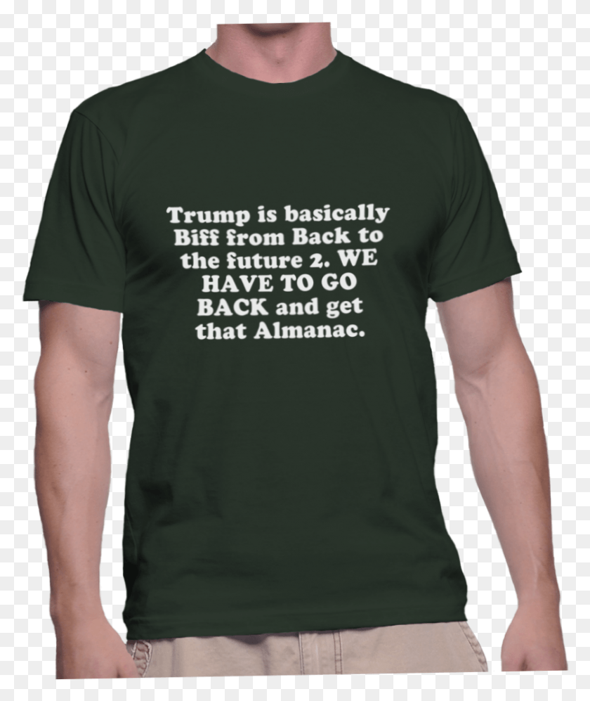 840x1010 Trump Is Basically Biff From Back To The Future No Kids Shirt, Clothing, Apparel, T-shirt HD PNG Download