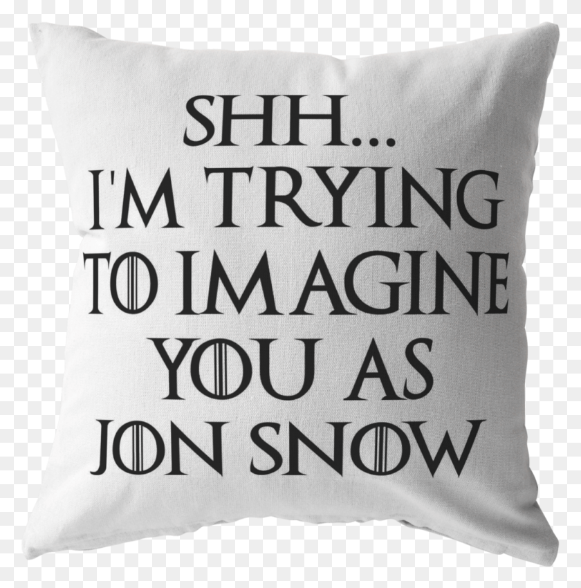 995x1009 Tratando De Imaginarte Como Jon Snow Novio, Almohada, Cojín Hd Png