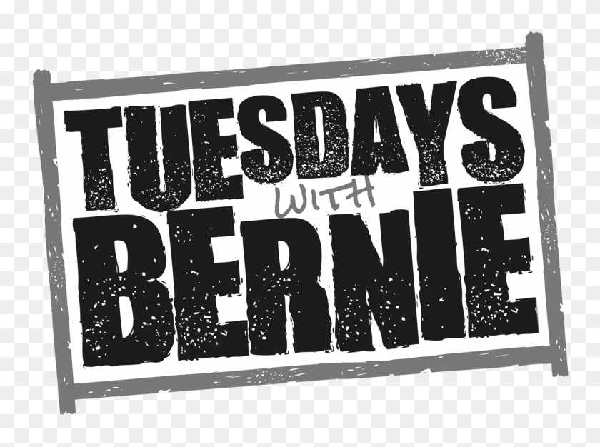1299x943 Tuesdays With Bernie Poster, Text, Label, Number HD PNG Download
