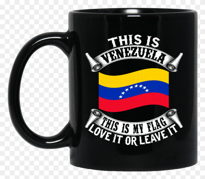1016x880 Venezuela Mug This Is My Flag Love It Or Leave It Coffee, Coffee Cup, Cup, Stein HD PNG Download