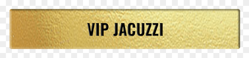 1172x206 Vip Jacuzzi Reservation Button Solid Gold Ft Lauderdale Gold, Word, Text, Face HD PNG Download