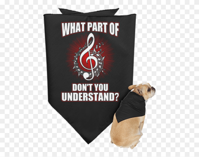 479x601 What Part Of Treble Clef Don39t You Understand Dog Bandana Kerchief, Clothing, Apparel, Person HD PNG Download