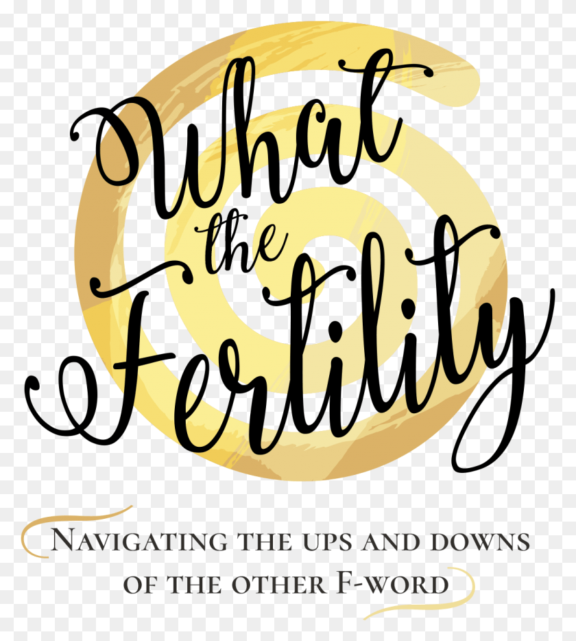 1085x1216 What The Fertility Fertility Awareness Slogan, Text, Spiral, Coil HD PNG Download