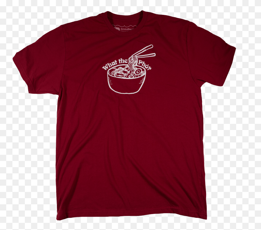 762x683 What The Pho, Clothing, Apparel, T-shirt HD PNG Download