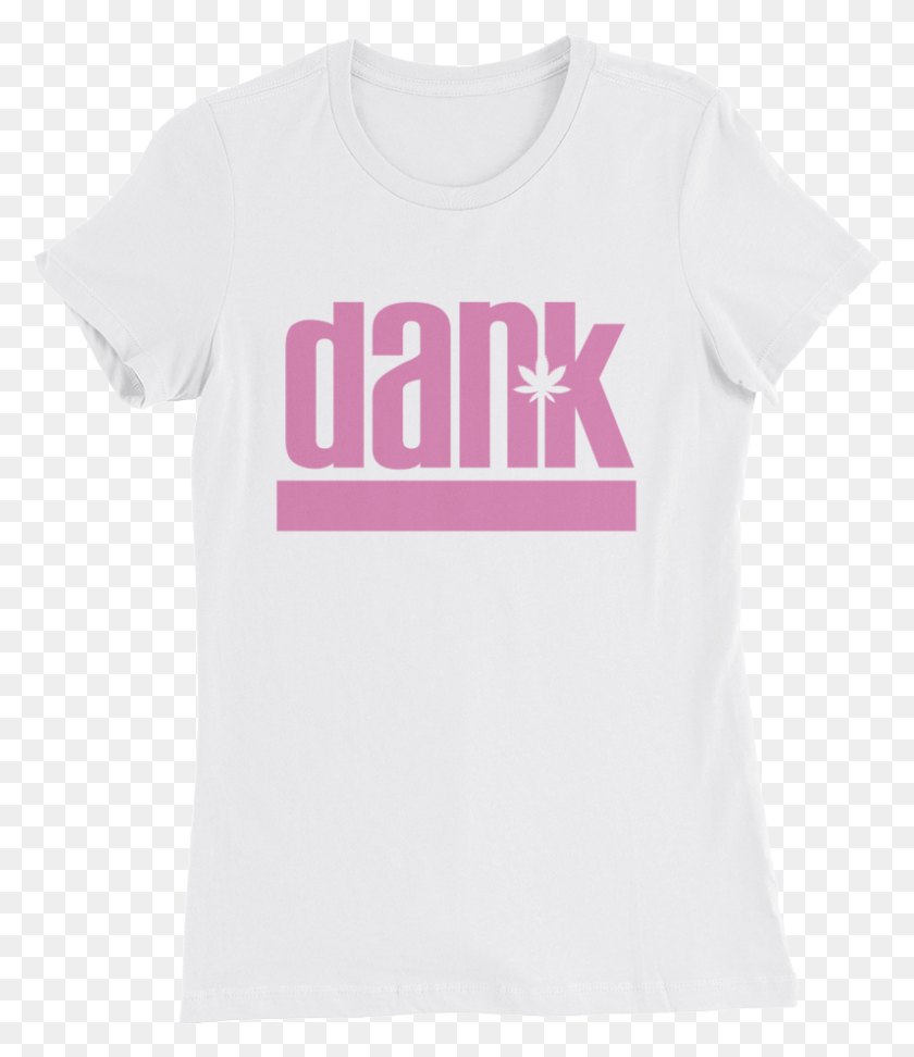 796x931 White Ladies T Shirt With Pink Imprint That Reads Dank Active Shirt, Clothing, Apparel, T-Shirt Descargar Hd Png