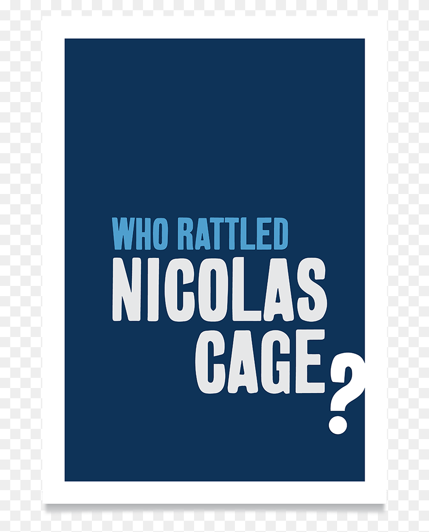 680x982 Who Rattled Nicolas Cage Graphic Design, Text, Electronics, Poster Descargar Hd Png