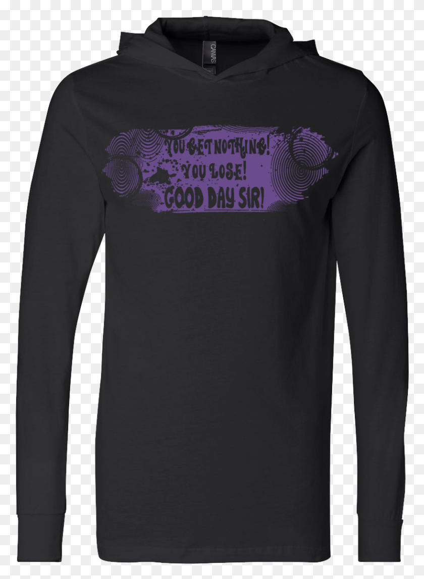816x1138 Willy Wonka You Get Nothing You Lose Good Day Sir Long Sleeved T Shirt, Sleeve, Clothing, Apparel HD PNG Download
