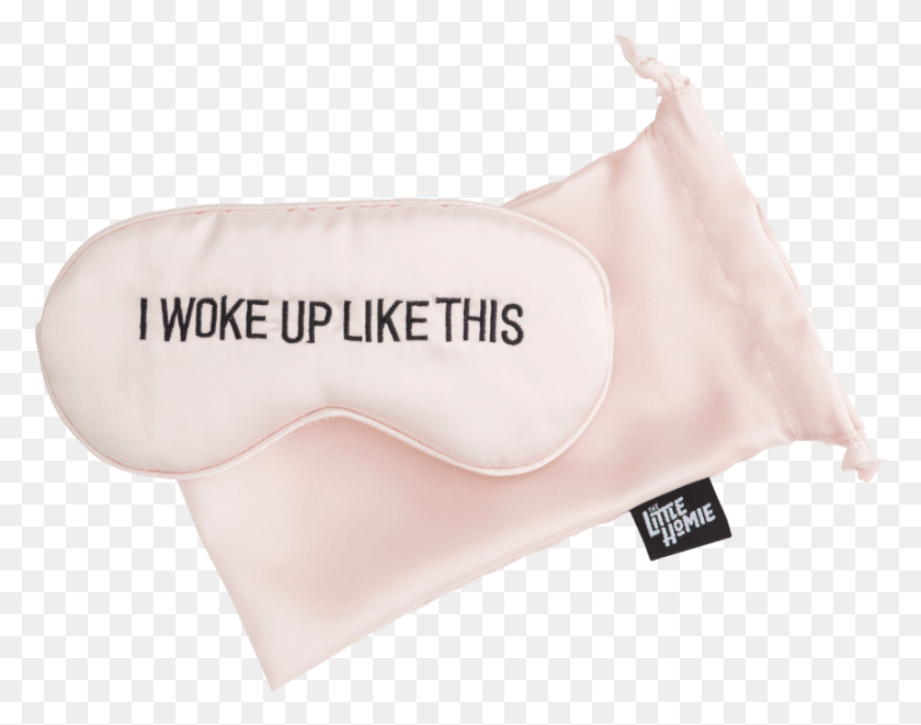 868x669 Woke Up Like This Sleeping Mask, Clothing, Apparel, Lingerie HD PNG Download