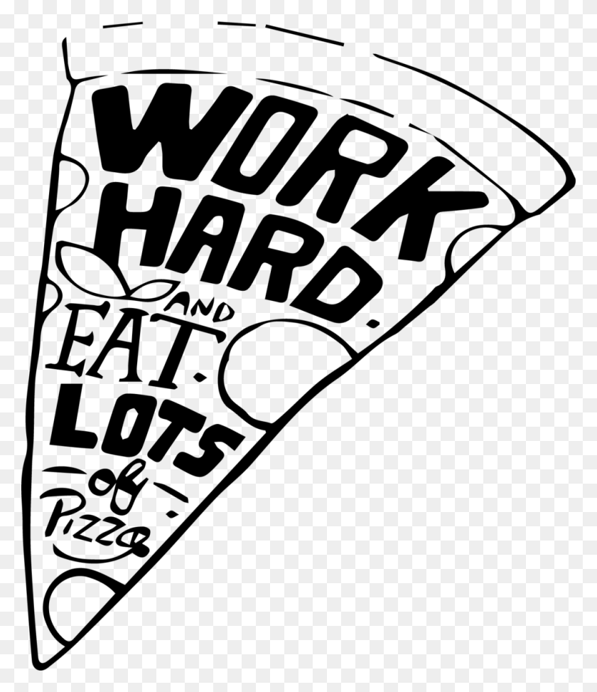 1000x1171 Work Hard Pizza Work Hard And Eat Lots Of Pizza, Gray, World Of Warcraft HD PNG Download