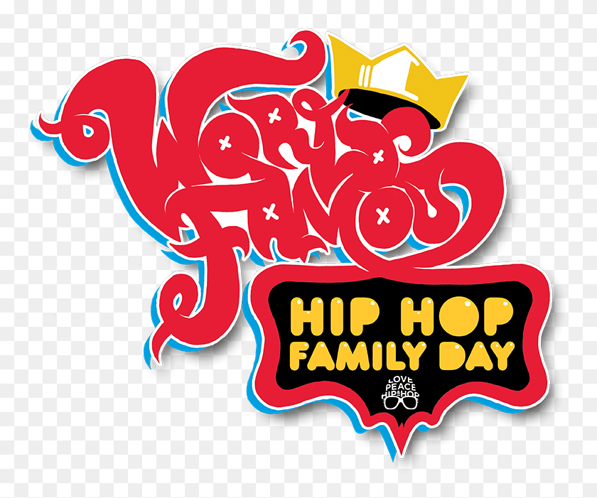 759x641 World Famous Hip Hop Family Day Hip Hop Family Day Columbia Sc, Label, Text, Symbol HD PNG Download