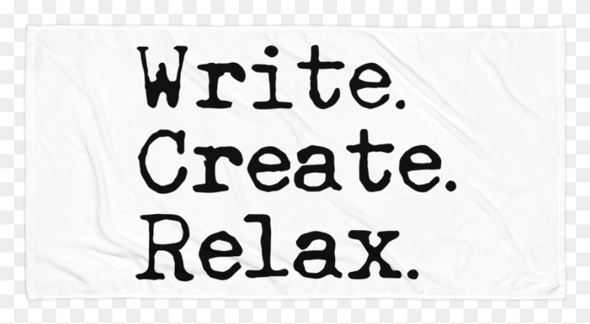 883x456 Write Create Relax Beach Towel Placemat, Text, Handwriting, Calligraphy HD PNG Download