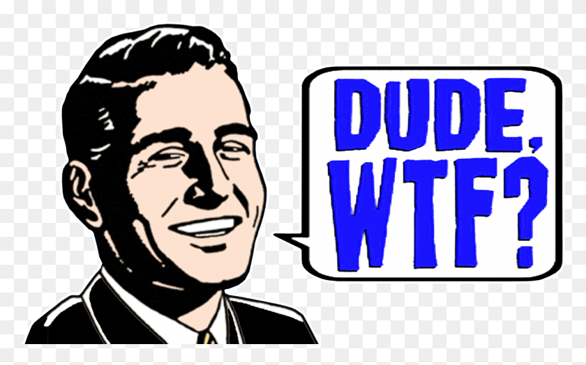 1381x823 Wtf Dude Dude Wtf, Person, Human, Text HD PNG Download