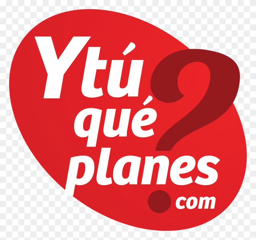 1068x998 Y Tu Que Planes Logo Y Tu Que Planes, Label, Text, Plant HD PNG Download