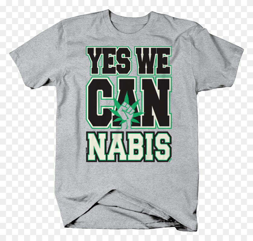 1295x1229 Yes We Cannabis Marijuana Weed Pot Legalize Joint Active Shirt, Clothing, Apparel, T-shirt HD PNG Download