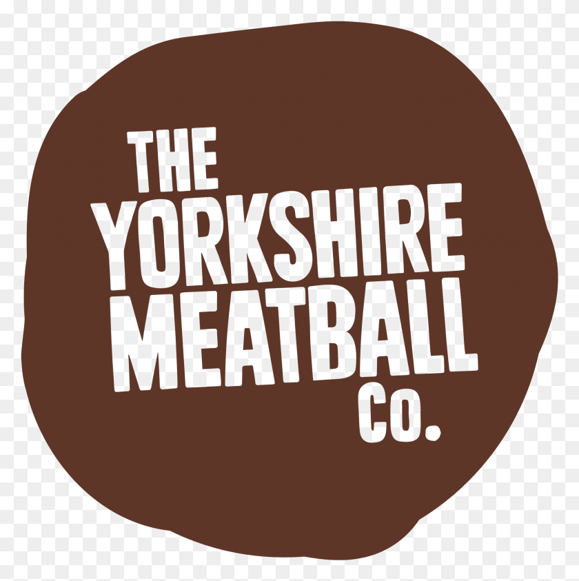 1987x1995 Yorkshire Meatball Company, Word, Label, Text HD PNG Download