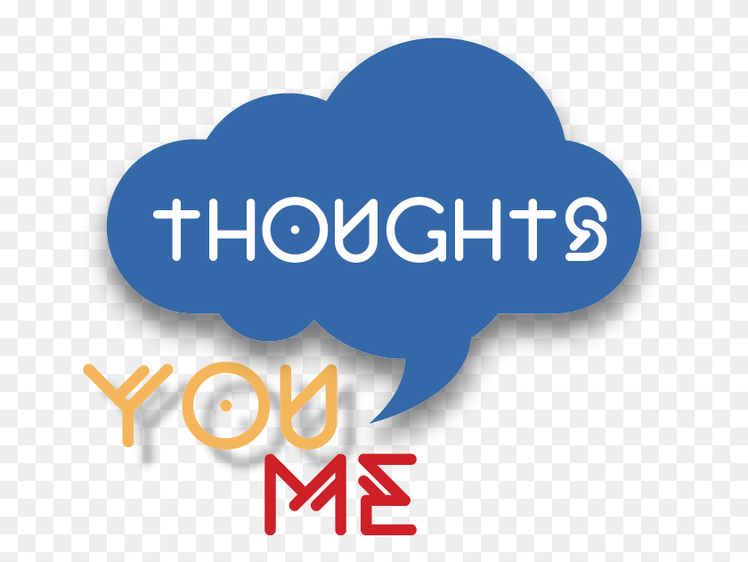 668x571 You Me Thoughts Our Thoughts Logo, Text, Poster, Advertisement HD PNG Download