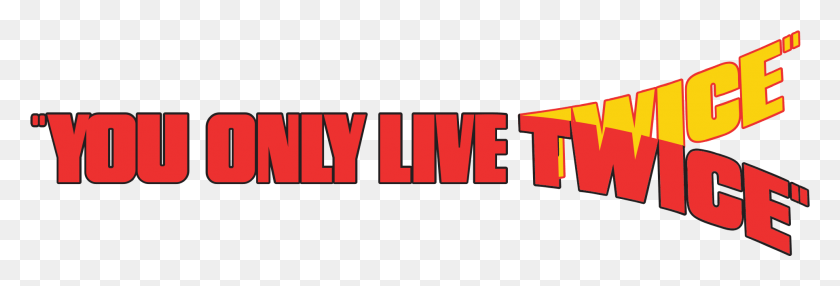 1929x559 You Only Live Twice Logo, Word, Text, Alphabet HD PNG Download